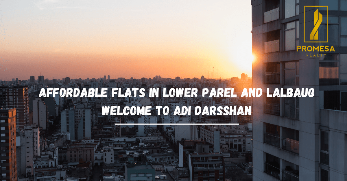 Adi Darsshan in Lower Parel: A Gem of Residential Luxury in Mumbai’s Heart